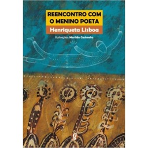 REENCONTRO COM O MENINO POETA - Henriqueta Lisboa